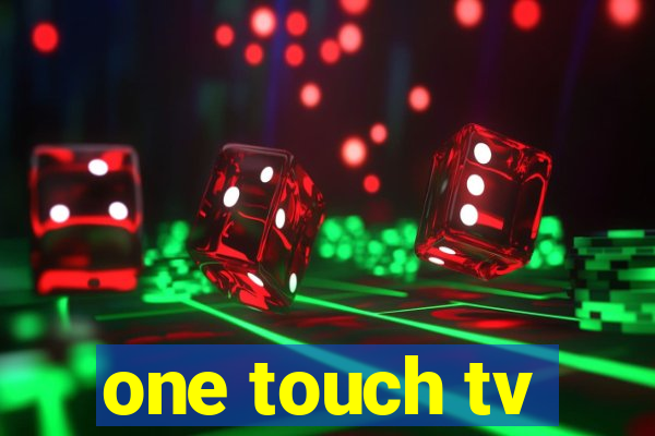 one touch tv